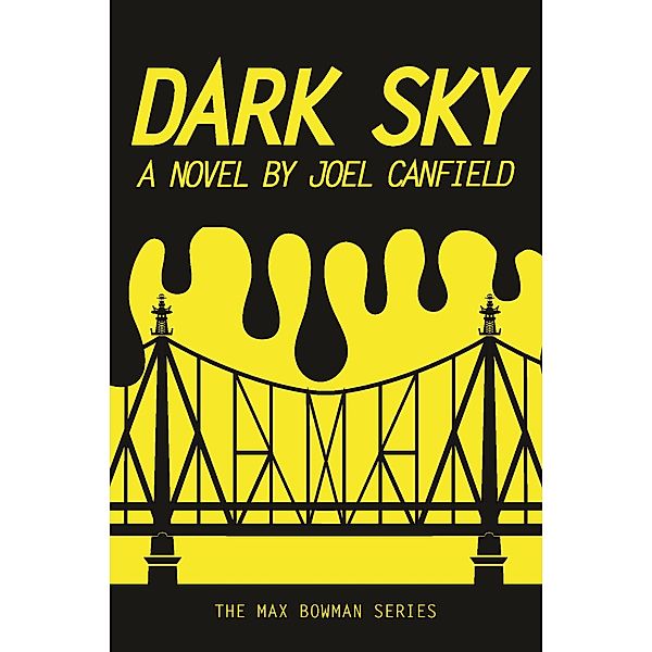 Dark Sky (The Misadventures of Max Bowman, #1) / The Misadventures of Max Bowman, Joel Canfield