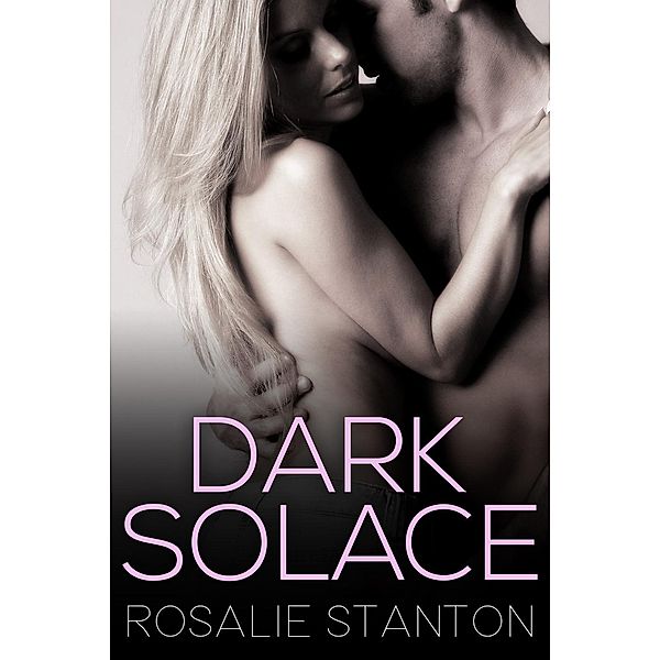 Dark Solace, Rosalie Stanton