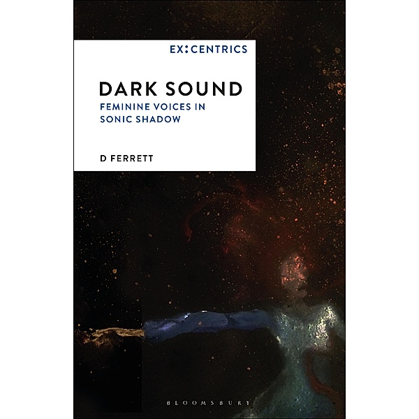 Dark Sound / Ex:Centrics, D. Ferrett