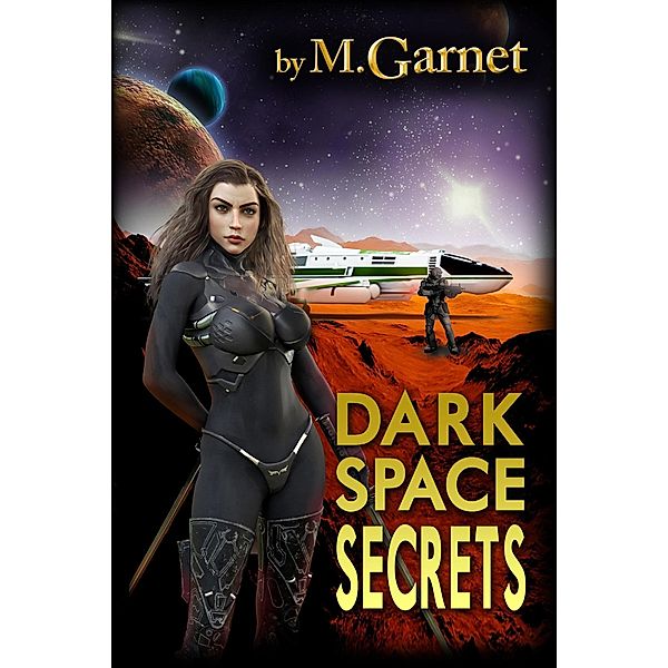 Dark Space Secrets, M. Garnet