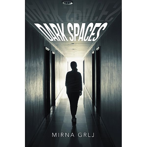 Dark Spaces, Mirna Grlj
