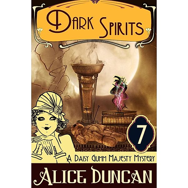 Dark Spirits (A Daisy Gumm Majesty Mystery, Book 8), Alice Duncan