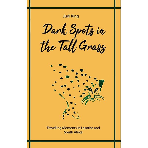 Dark Spots in the Tall Grass, Judi King