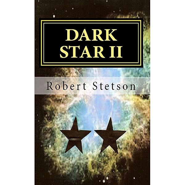 Dark Star II, Robert Stetson