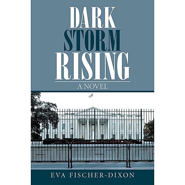 Dark Storm Rising, Eva Fischer-Dixon