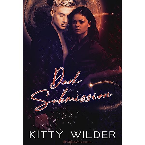 Dark Submission (Moonlit Series, #3) / Moonlit Series, Blushing Books, Kitty Wilder