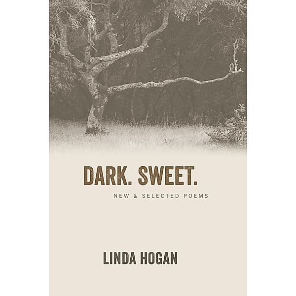 Dark. Sweet., Linda Hogan