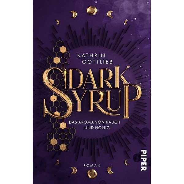 Dark Syrup -¿ Das Aroma von Rauch und Honig, Kathrin Gottlieb