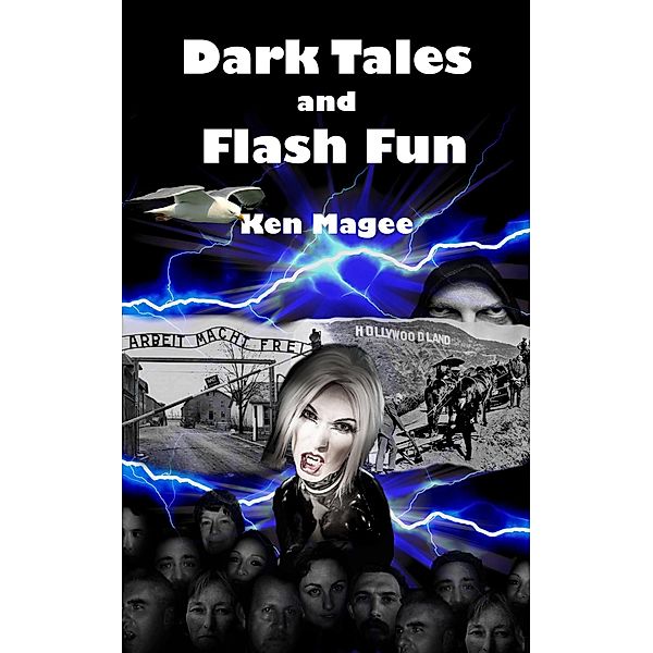 Dark Tales and Flash Fun, Ken Magee