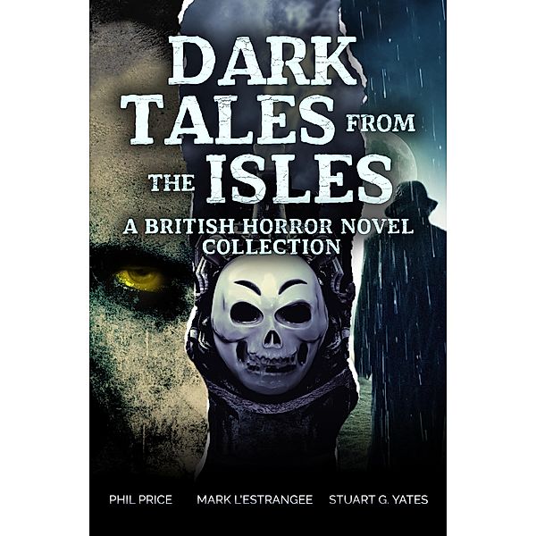Dark Tales from the Isles, Stuart G. Yates, Mark L'Estrange, Phil Price