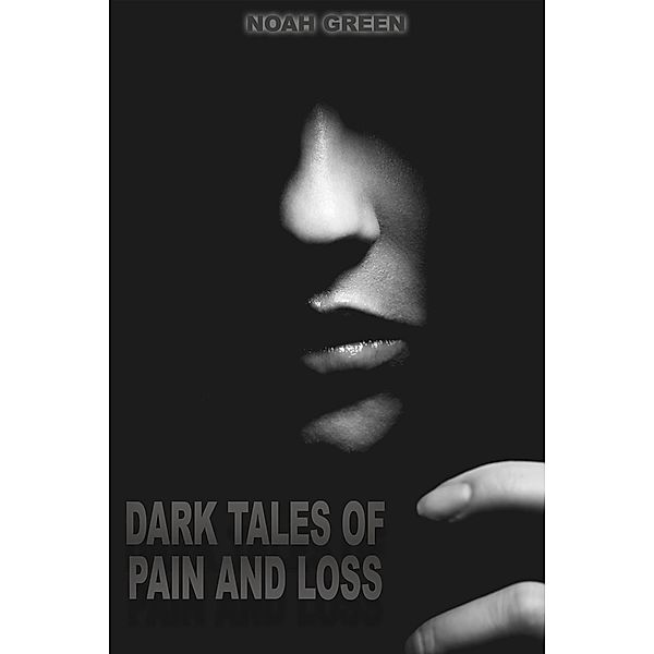 Dark Tales of Pain and Loss, Noah Green