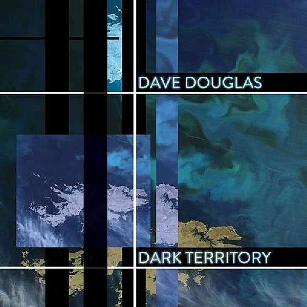 Dark Territory, Dave Douglas & High Risk
