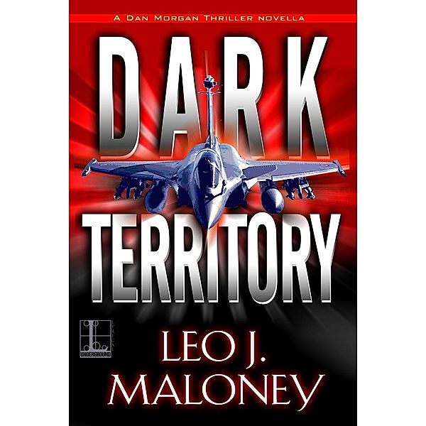 Dark Territory / A Dan Morgan Thriller, Leo J. Maloney