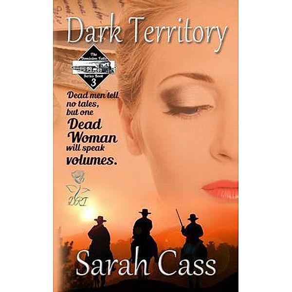 Dark Territory (The Dominion Falls Series Book 3), Sarah Cass