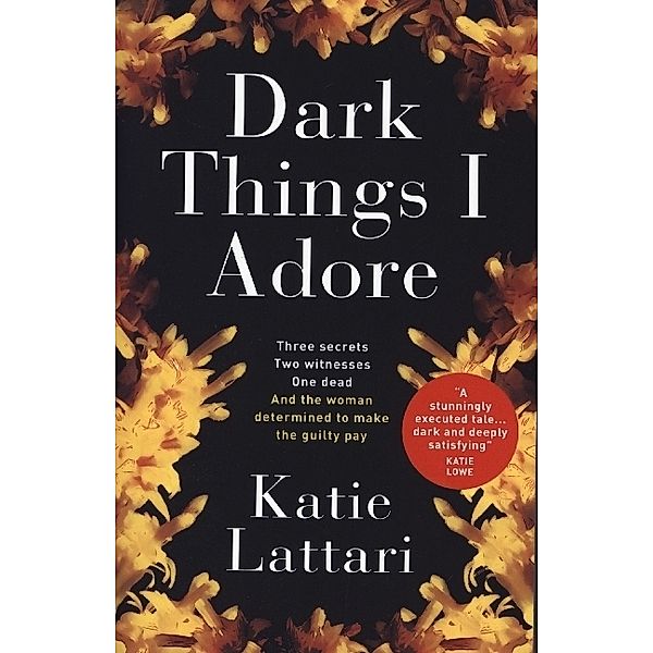 Dark Things I Adore, Katie Lattari