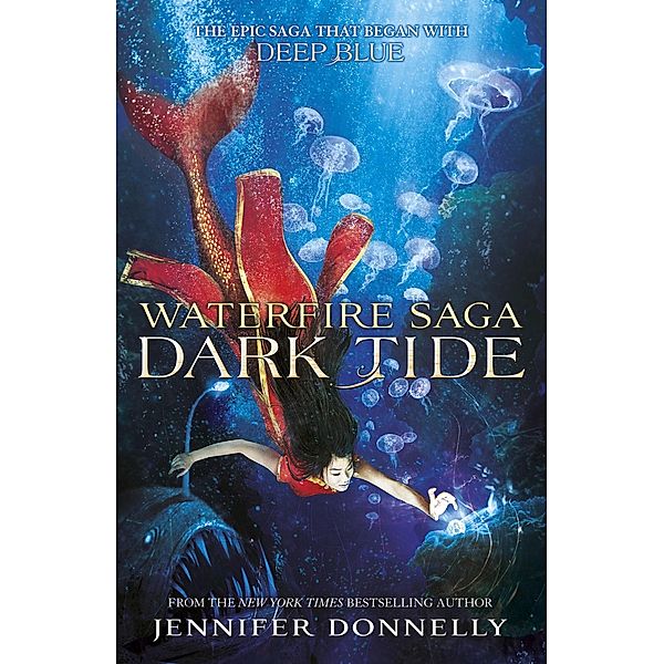 Dark Tide / Waterfire Saga Bd.3, Jennifer Donnelly