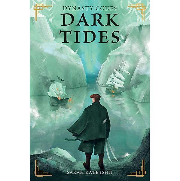 Dark Tides (Dynasty Codes, #2) / Dynasty Codes, Sarah Kate Ishii