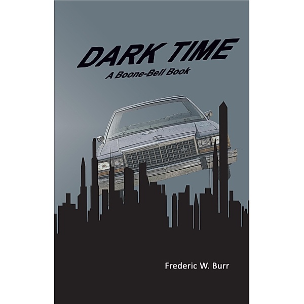 Dark Time (BOONE-BELL, #5) / BOONE-BELL, Frederic W. Burr