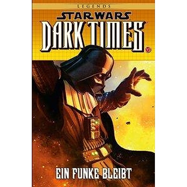 Dark Times V - Ein Funke bleibt / Star Wars - Comics Bd.85, Randy Stradley, Douglas Wheatley