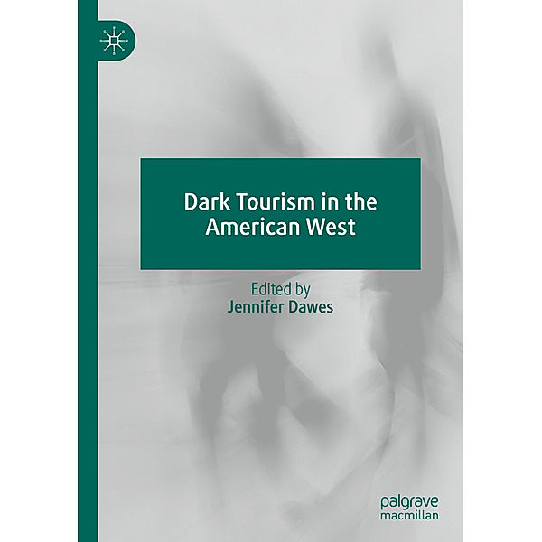 Dark Tourism in the American West