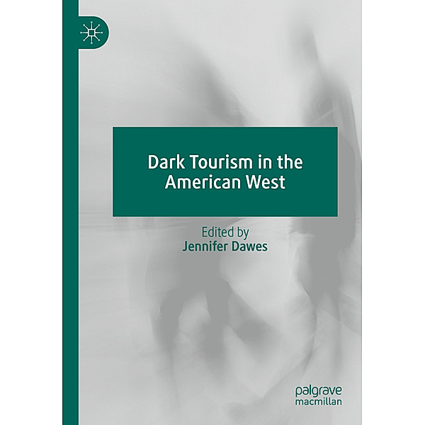 Dark Tourism in the American West