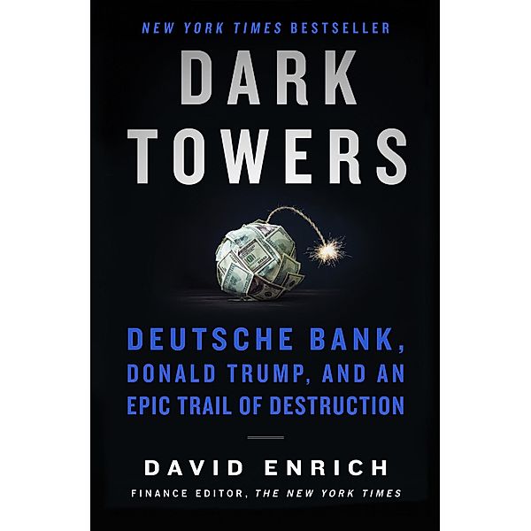 Dark Towers, David Enrich