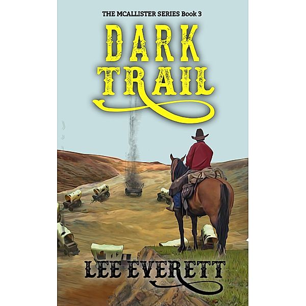Dark Trail (The McAllisters, #3) / The McAllisters, Lee Everett