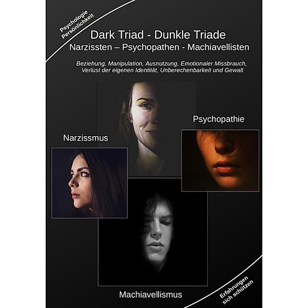 Dark Triad - Dunkle Triade Narzissten - Psychopathen - Machiavellisten, Holger Kiefer