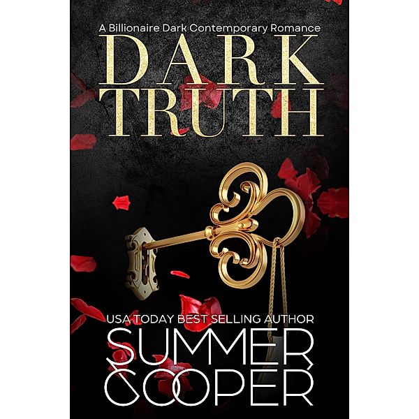 Dark Truth: A Billionaire Dark Contemporary Romance (Dark Desires, #5) / Dark Desires, Summer Cooper