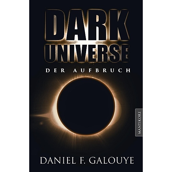 Dark Universe - Der Aufbruch, Daniel F. Galouye
