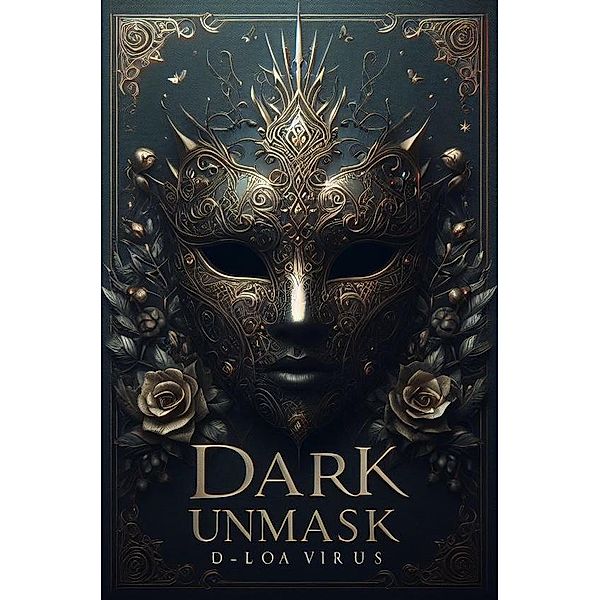 Dark Unmask (Dark Symphony, #8) / Dark Symphony, D-loa Virus