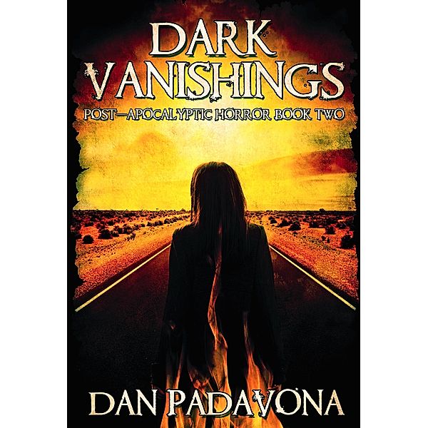 Dark Vanishings 2: Post-Apocalyptic Horror / Dark Vanishings, Dan Padavona