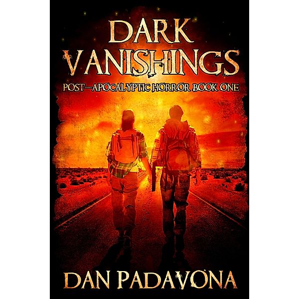 Dark Vanishings: Post-Apocalyptic Horror / Dark Vanishings, Dan Padavona