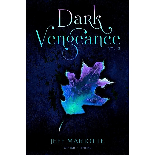 Dark Vengeance Vol. 2, Jeff Mariotte