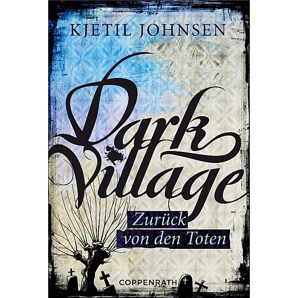 Dark Village Band 4: Zurück von den Toten, Kjetil Johnsen