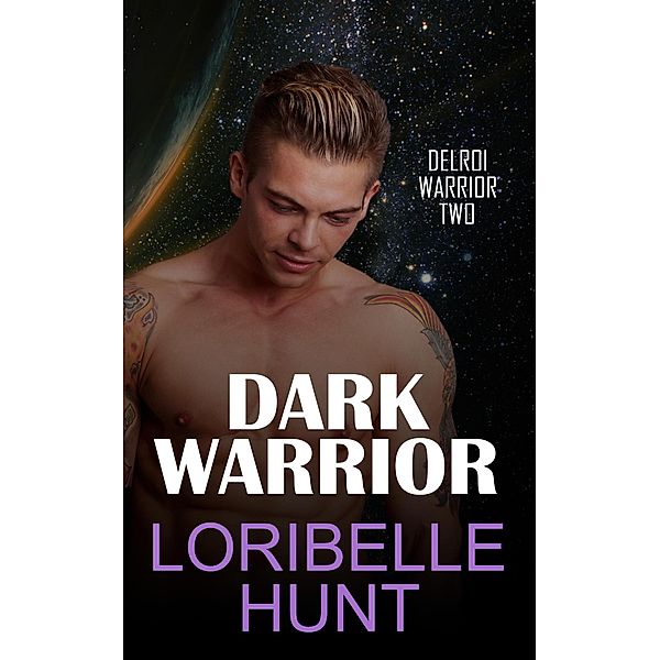 Dark Warrior (Delroi Warrior, #2) / Delroi Warrior, Loribelle Hunt