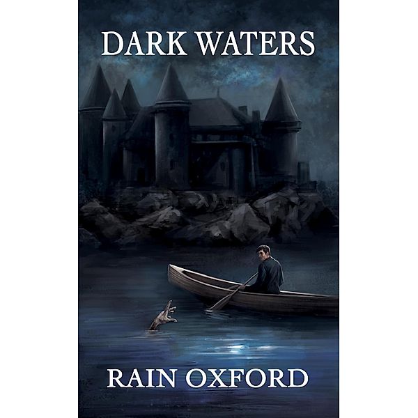 Dark Waters (Elemental, #1) / Elemental, Rain Oxford