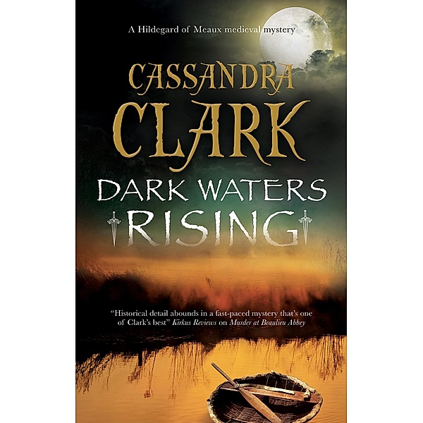 Dark Waters Rising / A Hildegard of Meaux medieval mystery Bd.12, Cassandra Clark