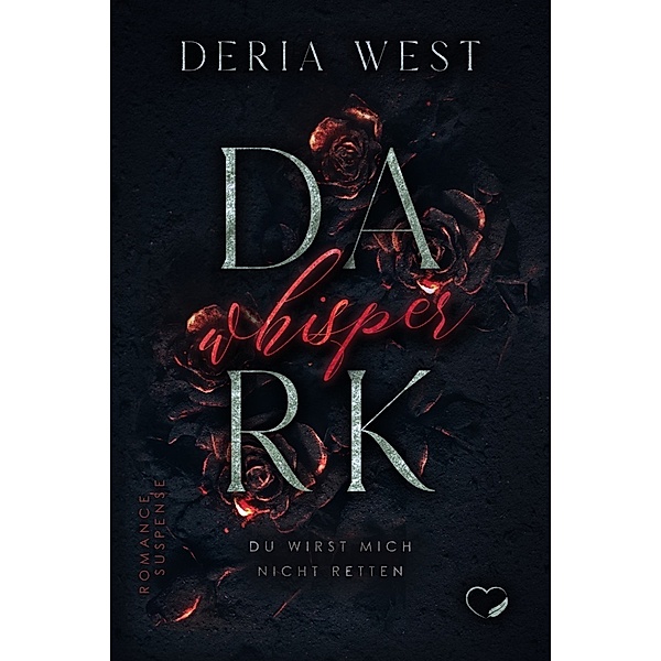 Dark Whisper, Deria West