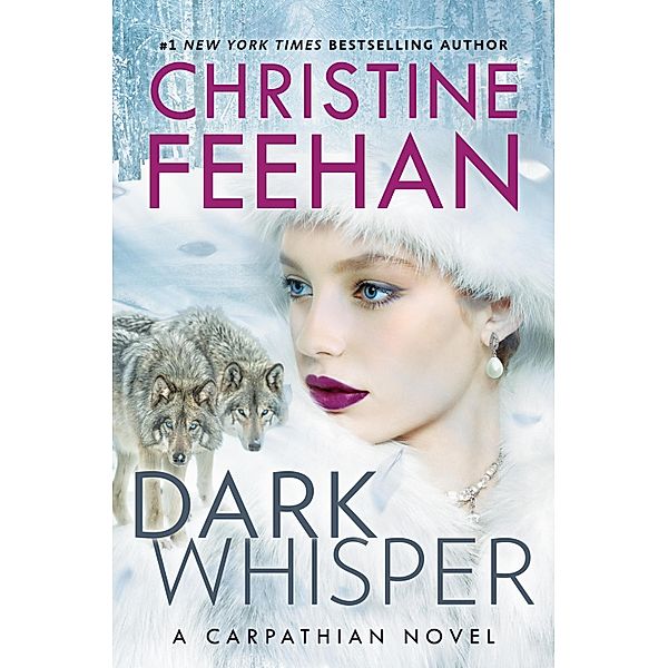 Dark Whisper / A Carpathian Novel Bd.36, Christine Feehan