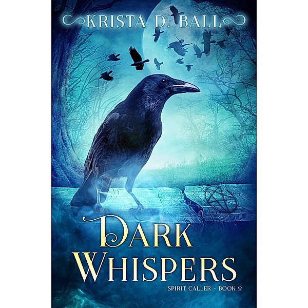 Dark Whispers (Spirit Caller, #2) / Spirit Caller, Krista D. Ball