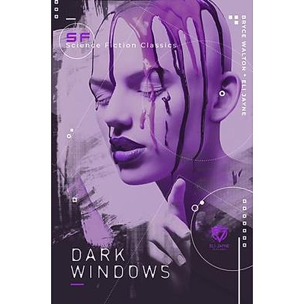 Dark Windows / Eli Jayne, Bryce Walton