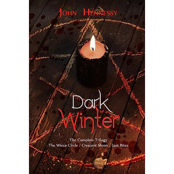 Dark Winter: Trilogy / Dark Winter, John Hennessy