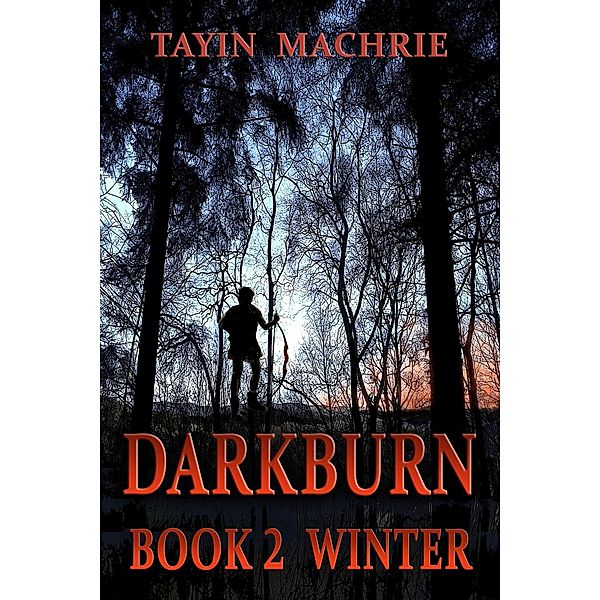 Darkburn Book 2: Winter / Darkburn, Tayin Machrie