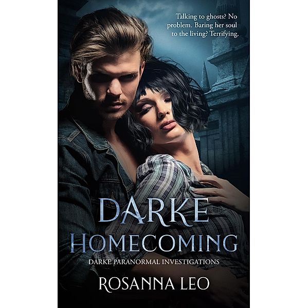 Darke Homecoming / Darke Paranormal Investigations Bd.3, Rosanna Leo