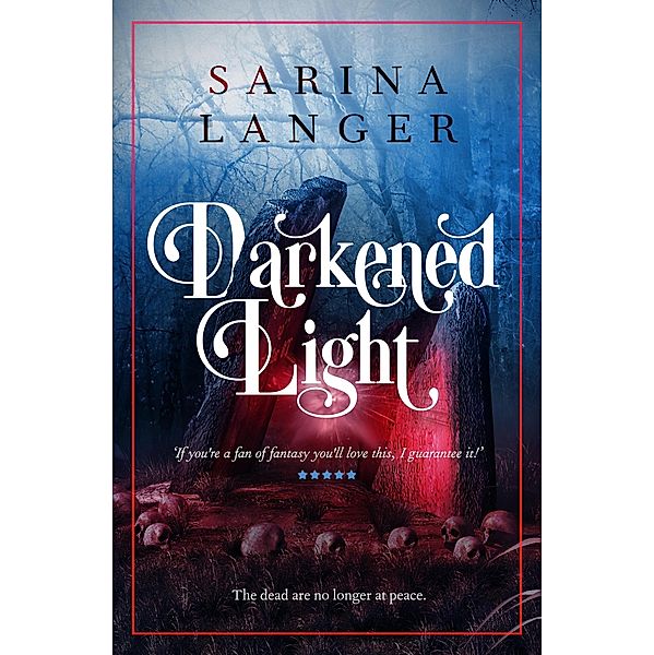 Darkened Light / Darkened Light, Sarina Langer