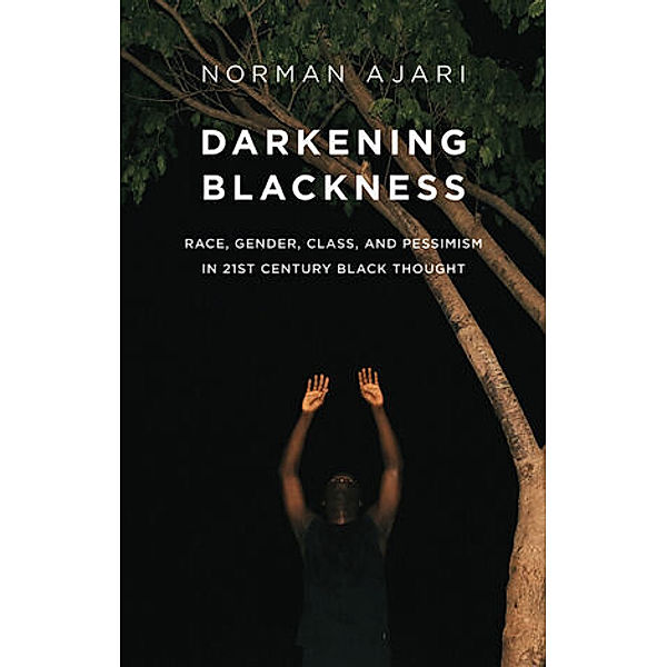 Darkening Blackness, Norman Ajari