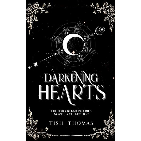 Darkening Hearts: The Dark Reunion Prequel Collection (The Dark Reunion Series) / The Dark Reunion Series, Tish Thomas
