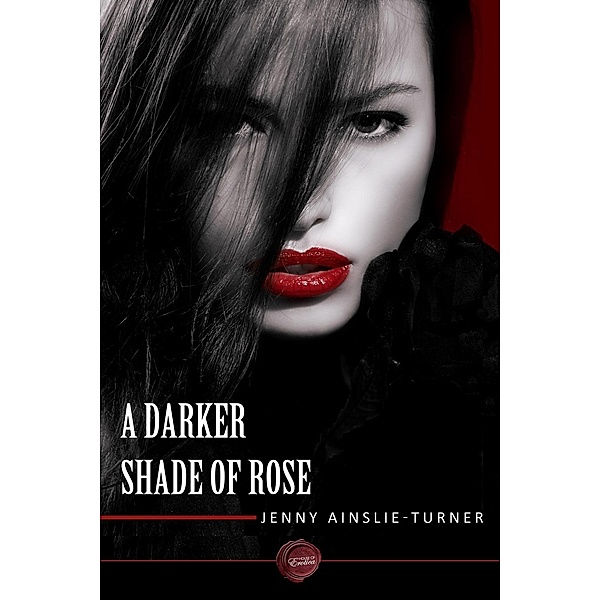 Darker Shade of Rose, Jenny Ainslie-Turner