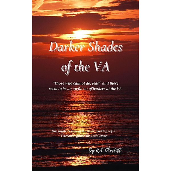 Darker Shades of the VA, R. S. Christoff